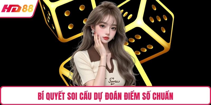 Bí quyết soi cầu dự đoán điểm số chuẩn