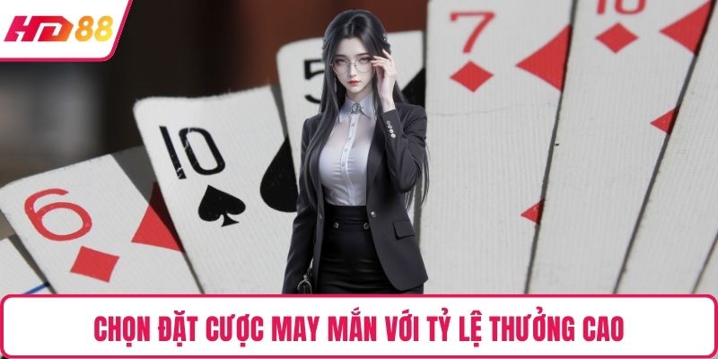 Chọn đặt cược may mắn với tỷ lệ thưởng cao