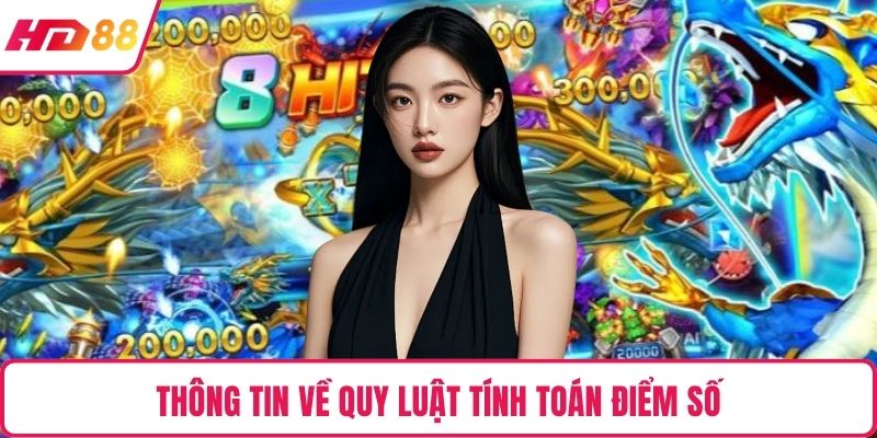Thông tin về quy luật tính toán điểm số